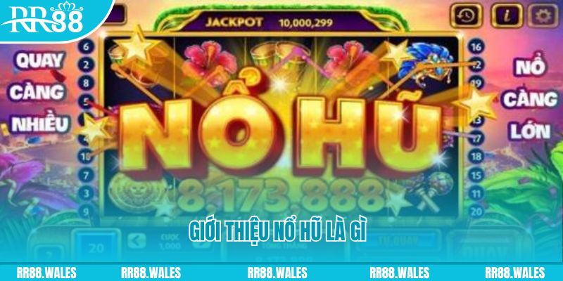 ww 88 nổ hũ nghĩa là gì